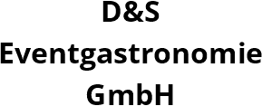 D&S Eventgastronomie GmbH